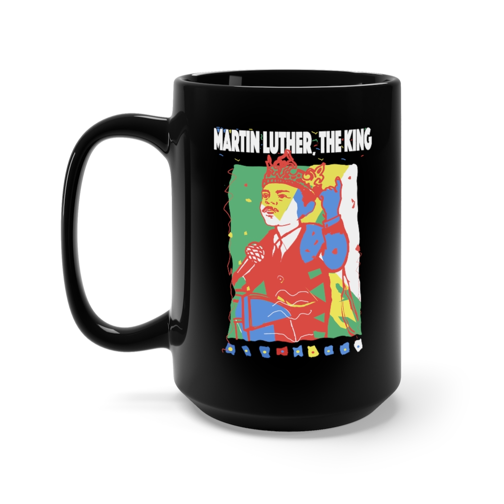 Martin Luther, The King Black Mug 15oz